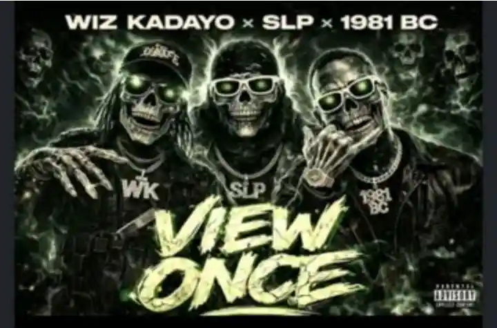 View Once Ft SLP and Wiz Kadayo